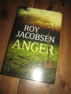 JACOBSEN, ROY. ANGER. 2011. 