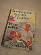 RAKKE, TERJE: Norske gutter krysser Ekvtor. 1940.