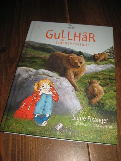 Eikanger, Signe: GULLHÅR OG BJØRNEMYSTERIET. 2008. 
