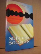Prøis, Arne: SETT FRA SOLSIDEN. 1989.