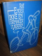 ENGER: IKKE EN URMAKER I VERDEN. 1989.