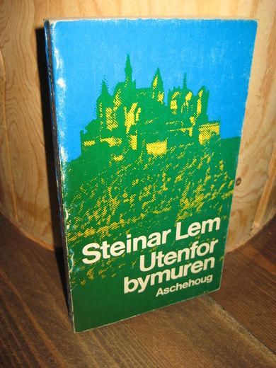 Lem: Utenfor bymuren. 1975.