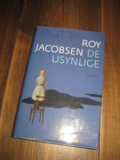 JACOBSEN, ROY: DE USYNLIGE. 2013. 