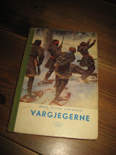 CURWOOD: VARGJEGERNE Bok nr 3 1953