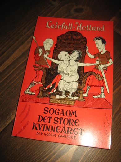 LEIRFALL - HETLAND: SOGA OM DET STORE KVINNEÅRET 1975