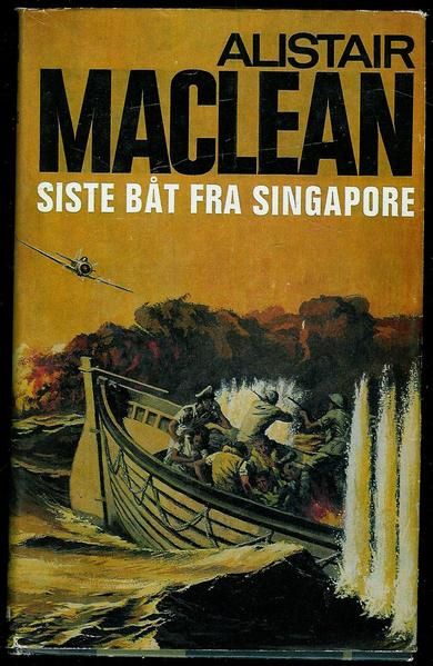 MACLEAN ALLISTER: SISTE BÅT FRA SINGAPORE 1970