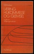 Madsen, K. M.: LÆRING HUKOMMELSE OG GLEMSEL, og litt om innlæringsmaskinner. 1970