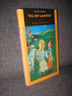 FRAME, JANET: TIL - ER LANDET. En engel ved mitt bord. 1994