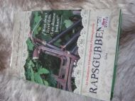 Holmquist, Karin Brunk: RAPSGUBBENE. 2010.