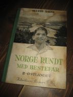 HALSE, SVERRE: NORGE RUNDT MED BESTEFAR. II. ØSTLANDET. 1943.
