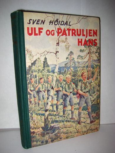 HØIDAL, SVEIN: ULF OG PATRULJEN HANS. 1. opplag 1950.