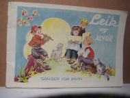 Leik og ALVOR. SANGER FOR BARN. 1.utgave 1945.