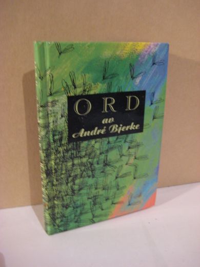 Bjerke Andre: ORD AV Andre Bjerke 1993