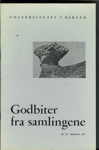 1967,nr 032, UNIVERSITETET I BERGEN-  GODBITER FRA SAMLINGANE.