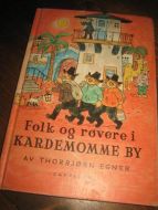 EGNER, THORBJØRN: Folk og røvere i KARDEMOMME BY. 2002