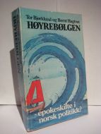 Hagtvedt: HØYREBØLGEN. - epokeskifte i norsk politikk? 1981.