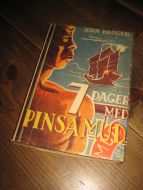 KRØGER, JOHN: 7 DAGER MED PINSAMUD. 1943. 