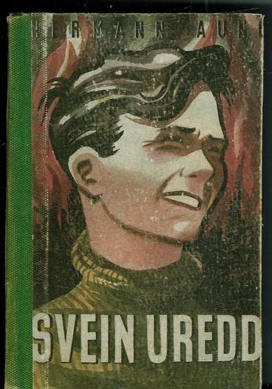 AUNE, HERMANN: SVEIN UREDD. 1943.