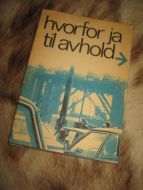 hvorfor ja til avhold. 60 tallet.