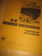 EN NY ØKONOMISK VERDENSORDNING. Framtidsmusikk eller realistisk målsettning? 1976