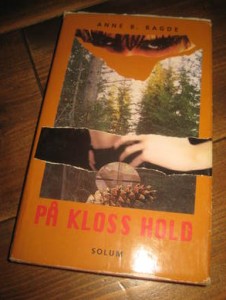 RAGDE, ANNE B.: PÅ KLOSS HOLD. 1997.