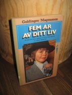 Magnusson: FEM ÅR AV DITT LIV. 1979.