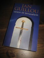 GUILLOU, JAN: Veien til Jerusalem. 2002. 