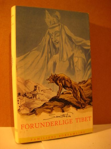 HEDIN. FORUNDERLIGE TIBET. 1954.