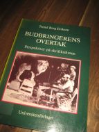 Eriksen: BUDBRINGERENS ORD Perspektiver på skriftkulturen 1987