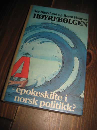 Hagtvet: Høyrebølgen. 1981.