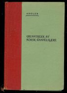 ADLER: GRUNNTREKK AV NORSK HANDELSLÆRE MED OMRISS AV HANDELS- OG VEKSELRETTEN. 1935
