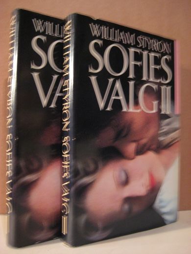 STYRON: SOFIES VALG. I og II. 1984.