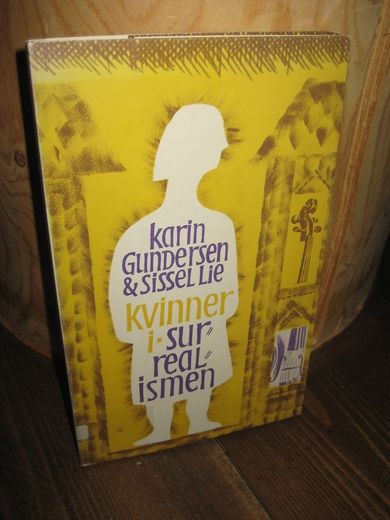GUNDERSEN / LIE: kvinner i surrealismen.1978.
