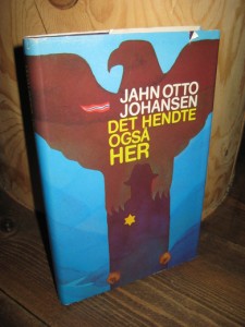 JOHANSEN: DET HENDTE OGSÅ HER. 1984.