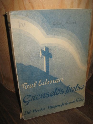 Edman: Grenseløs frelse. 1936.