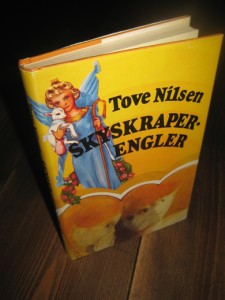 Nilsen, Tove: SKYSKRAPER ENGLER. 1982.