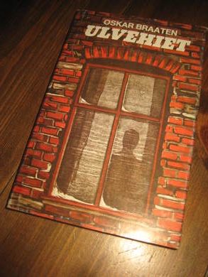 BRAATEN, OSKAR: ULVEHIET. 1981