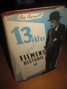 AAMOT, PER: 13 akter AV FILMENS HISTORIE. 1945.