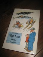 AUKRUST, KJELL: Slipp ham inn! 1990.