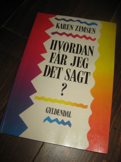 ZIMSEN: HVORDAN FÅR JEG DET SAGT? 1993