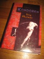 HOLMÅS, STIG: KONDOREN. 1994.