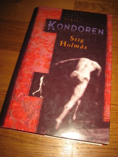 HOLMÅS, STIG: KONDOREN. 1994.