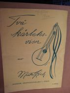 MARTIN KOCH: TVÅ KERLEKS VISOR. 1946