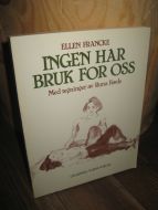 FRANCKE: INGEN HAR BRUK FOR OSS. 1978.