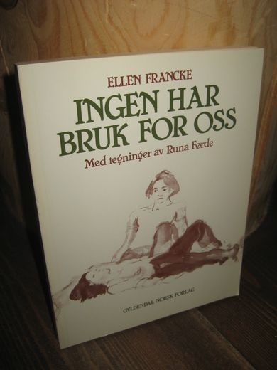 FRANCKE: INGEN HAR BRUK FOR OSS. 1978.