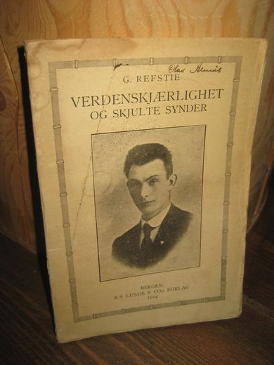 REFSTIE: VEDENSKJÆRLIGHET OG SKJULTE SYNDER 1924