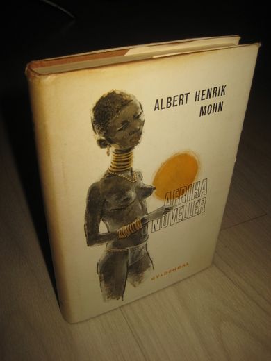 MOHN, ALBERT HENRIK: AFRIKA NOVELLER. 1963.