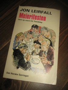 LEIRFALL: Meierifesten. Sant og usant frå Trøndelag.1969.