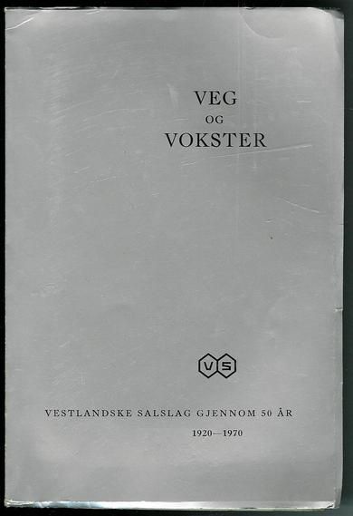 TVEITNES, HANS: VEG OG VOKSTER. 1970