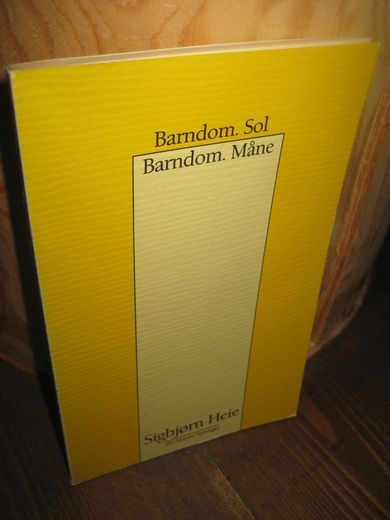 Heie: Barndom Sol. Barndom Måne. 1990.